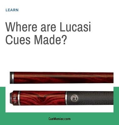 Where are Lucasi Cues Made featured